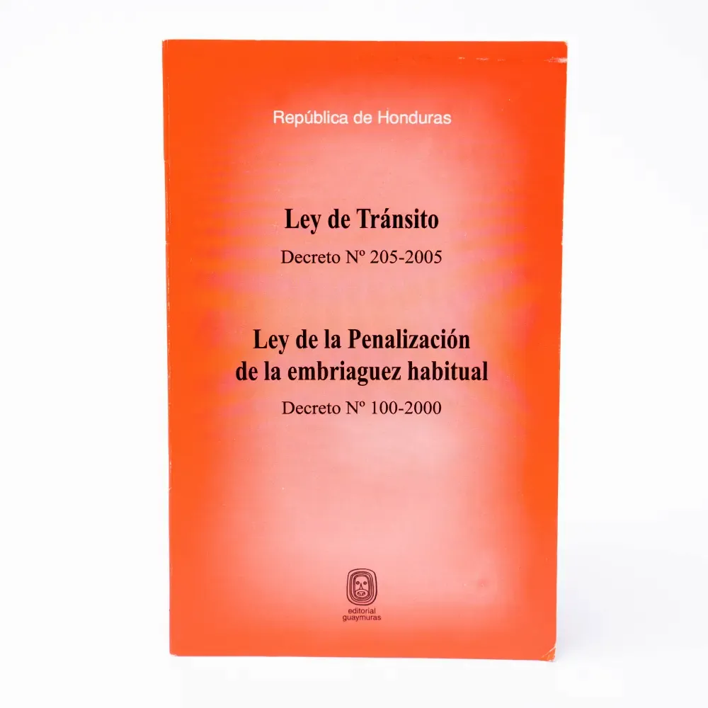 Libro Ley De Transito Y Penalizada De La Embriaguez Habitual E.Guaymuras