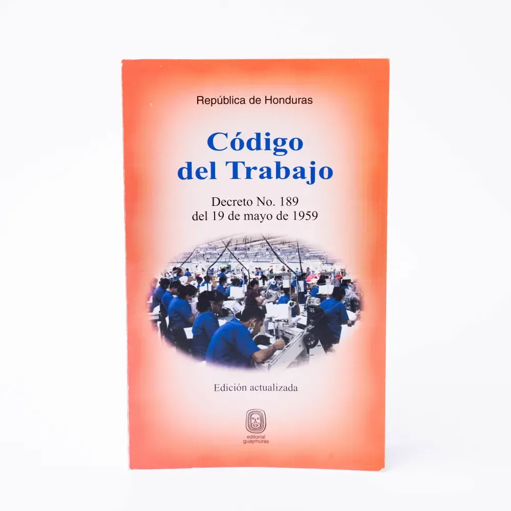 Libro Codigo Del Trabajo Editorial Guaymuras